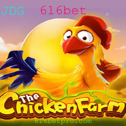 Descubra o Universo do Jogo ChickenFarm com 616bet