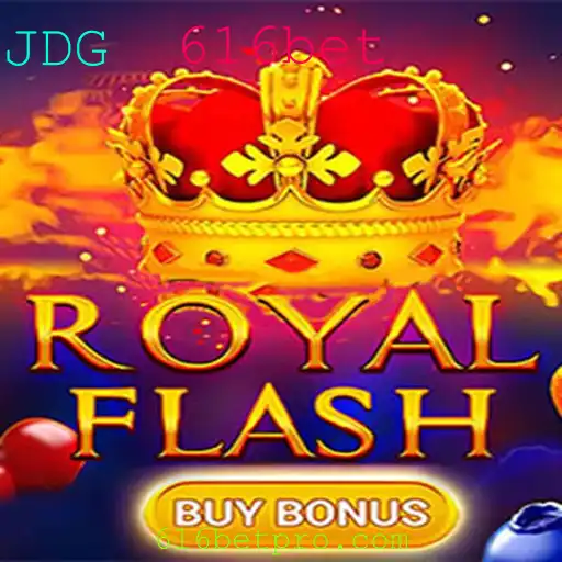 Descubra o Empolgante Mundo de RoyalFlashBuyBonus com 616bet